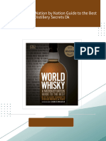 Download full World Whisky A Nation by Nation Guide to the Best Distillery Secrets Dk ebook all chapters