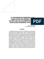 Ruth López Oseira - La Universidad Femenina, Las Ideologías de Género y El Acceso de Las Colombianas A La Educación Superior 1940-1958