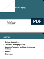 Cisco IOS Packaging: Fariba Farniam January 2006