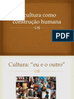 A Cultura Como Construção Humana