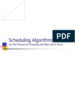 Scheduling Algorithms: (Or The Process of Choosing The Best Job To Run)