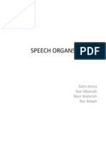 Speech Organs: Fatin Amira Nor Albaniah Noor Badariah Nur Atiqah