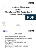 Megaprojetos 2008 - Apresentação - Rob Smith - Megaprojects Need New Tools: Why Current PM Tools Don't Deliver The Goods