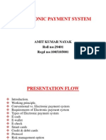 Electronic Payment System: Amit Kumar Nayak Roll No:29401 Regd No:1005105001