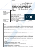 NBR 14464 - Sistemas para Distribuicao de Gas Combustivel para Redes Enterradas - Tubos E Conexoe