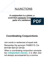 Conjunctions: A Conjunction Is A Joiner, A Word That Connects (Conjoins) Parts of A Sentence