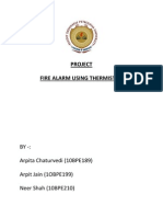 Project Fire Alarm Using Thermistor: BY - : Arpita Chaturvedi (10BPE189) Arpit Jain (1OBPE199) Neer Shah (10BPE210)