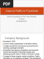 Case On Fedex & It Practices: Under The Guidance of Prof. Ravi Shankar - A.Anish 2010Smt6733