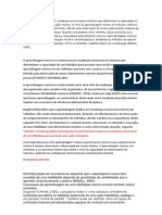 Aprendizagem Motora São Mudanças em Processos Internos Que Determinam À Capacidade Do Individuo de Produzir Uma Ação Motora