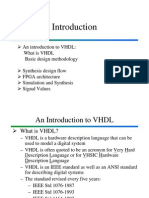 An Introduction To VHDL: What Is VHDL Basic Design Methodology Synthesis Design Flow FPGA Architecture Simulation and Synthesis Signal Values