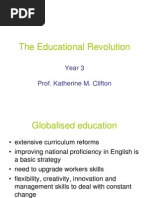 The Educational Revolution: Year 3 Prof. Katherine M. Clifton