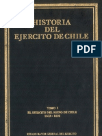 Historia Del Ejército de Chile. Tomo I. El Ejército Del Reino de Chile 1603-1810.