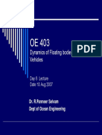 Dynamics of Floating Bodies and Marine Vehicles: Day 8 Lecture Date 10 Aug 2007