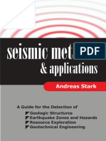 Seismic Methods and Applications: A Guide For The Detection of Geologic Structures, Earthquake Zones and Hazards, Resource Exploration, and Geotechnical Engineering