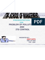 Problem of Pollution AND Its Control: Presented By:-Mba 1St Sem. Itm - Som