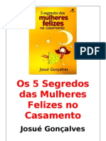 Os 5 Segredos Das Mulheres Felizes No Casamento - Josué Gonçalves