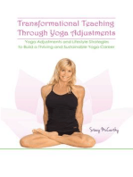 Transformational Teaching Through Yoga Adjustments: Adjustments and Strategies to Build a Thriving and Sustainable Yoga Career