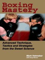 Boxing Mastery: Advanced Technique, Tactics, and Strategies from the Sweet Science