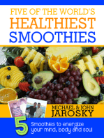 Five of the World's Healthiest Smoothies: Five Smoothies to Energize Your Mind, Body & Soul