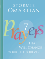 Seven Prayers That Will Change Your Life Forever: Move Your Life from Ordinary to Amazing