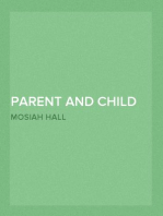 Parent and Child Volume III., Child Study and Training