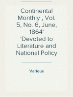 Continental Monthly , Vol. 5, No. 6, June, 1864
Devoted to Literature and National Policy