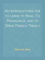 An Introductorie for to Lerne to Read, To Pronounce, and to Speke French Trewly