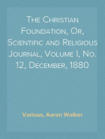 The Christian Foundation, Or, Scientific and Religious Journal, Volume I, No. 12, December, 1880