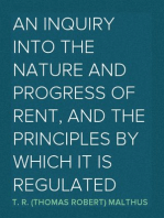 An Inquiry into the Nature and Progress of Rent, and the Principles by Which It is Regulated