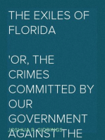 The Exiles of Florida
or, The crimes committed by our government against the
Maroons, who fled from South Carolina and other slave
states, seeking protection under Spanish laws.