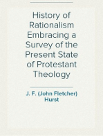 History of Rationalism Embracing a Survey of the Present State of Protestant Theology