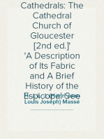 Bell's Cathedrals: The Cathedral Church of Gloucester [2nd ed.]
A Description of Its Fabric and A Brief History of the Espicopal See