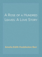 A Rose of a Hundred Leaves: A Love Story