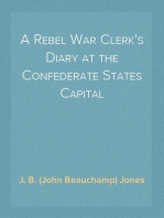 A Rebel War Clerk's Diary at the Confederate States Capital