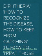 Diphtheria
how to recognize the disease, how to keep from catching
it, how to treat those who do catch it