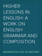 Higher Lessons in English: A work on English grammar and composition