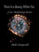 There Is a Beauty Within You: "I am" Meditation Series