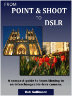 From Point & Shoot to DSLR: A Compact Guide to Transitioning to an Interchangeable-Lens Camera