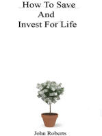 How To Save And Invest For Life