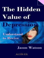 The Hidden Value of Depression - Understand to Revive