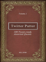 Twitter Patter: 100 Tweet-ready Assorted Quotes - Volume 2