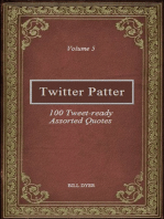 Twitter Patter: 100 Tweet-ready Assorted Quotes - Volume 5