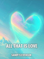 All That is Love