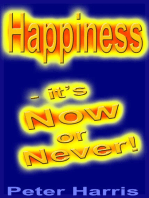 Happiness - it's Now or Never