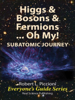 Higgs & Bosons & Fermions....Oh My! SubAtomic Journey