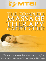 The Complete Massage Therapy Career Guide: The Most Comprehensive Resource for a Successful Career in Massage Therapy