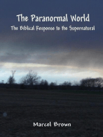 The Paranormal World: The Biblical Response to the Supernatural