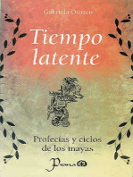 Tiempo latente. Profecías y ciclos de los mayas