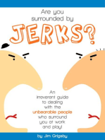 Are you surrounded by Jerks?