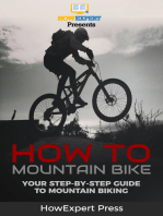 How To Mountain Bike: Your Step-By-Step Guide To Mountain Biking